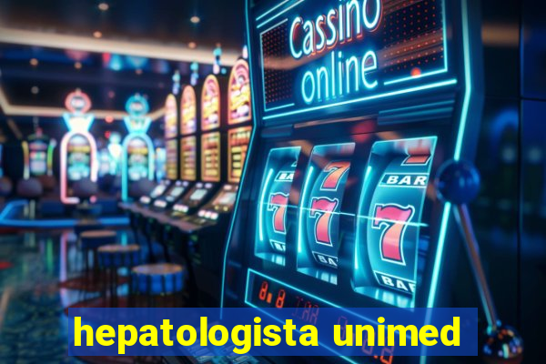 hepatologista unimed